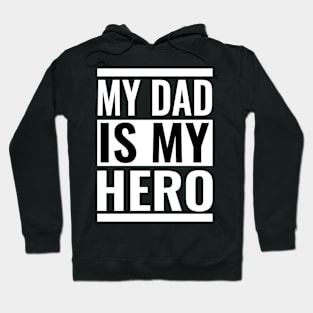 Dad my hero Hoodie